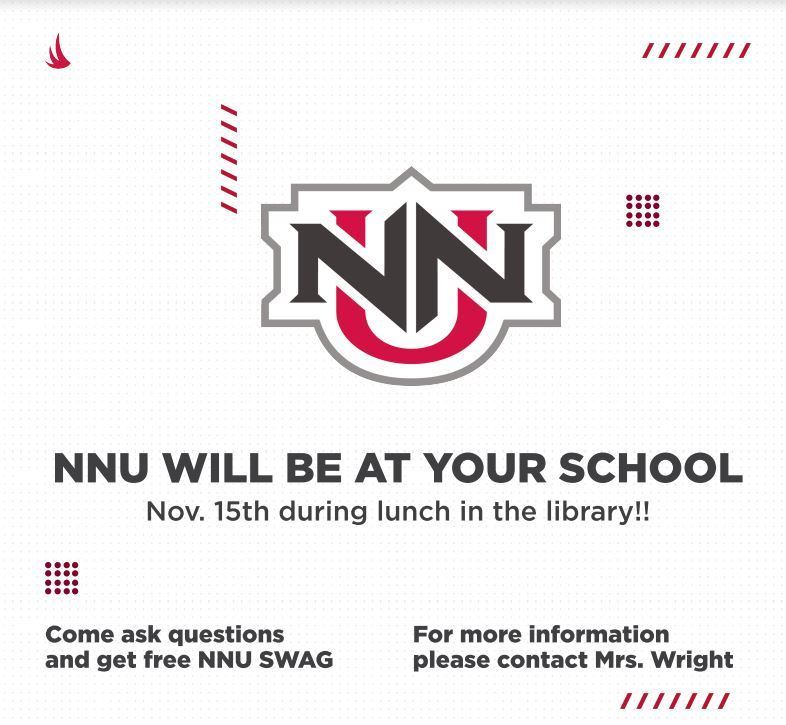 NNU will be at your school Nov 15th during lunch in the library