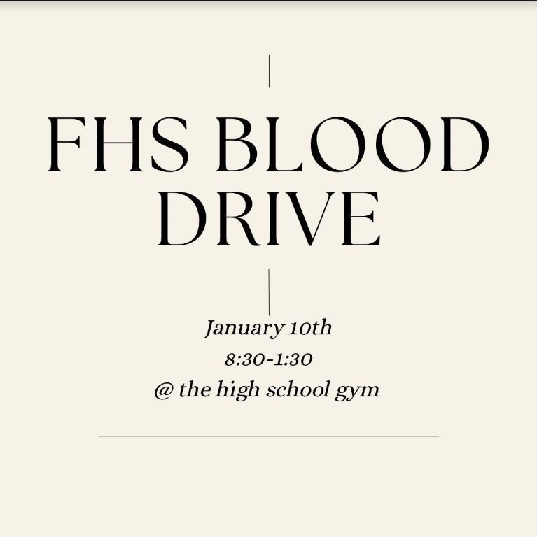 FHS Blood Drive January 10th 8:30 - 1:30  @ the high school gym