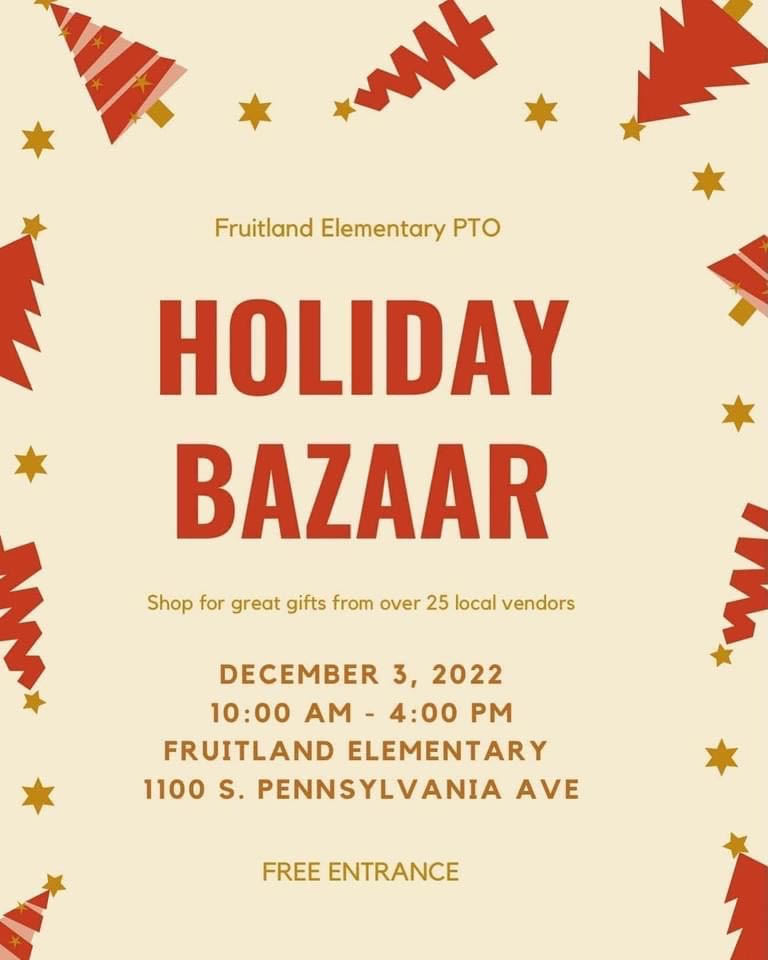 Holiday Bazaar Fruitland Elementary PTO December 3, 2022 10am-4pm