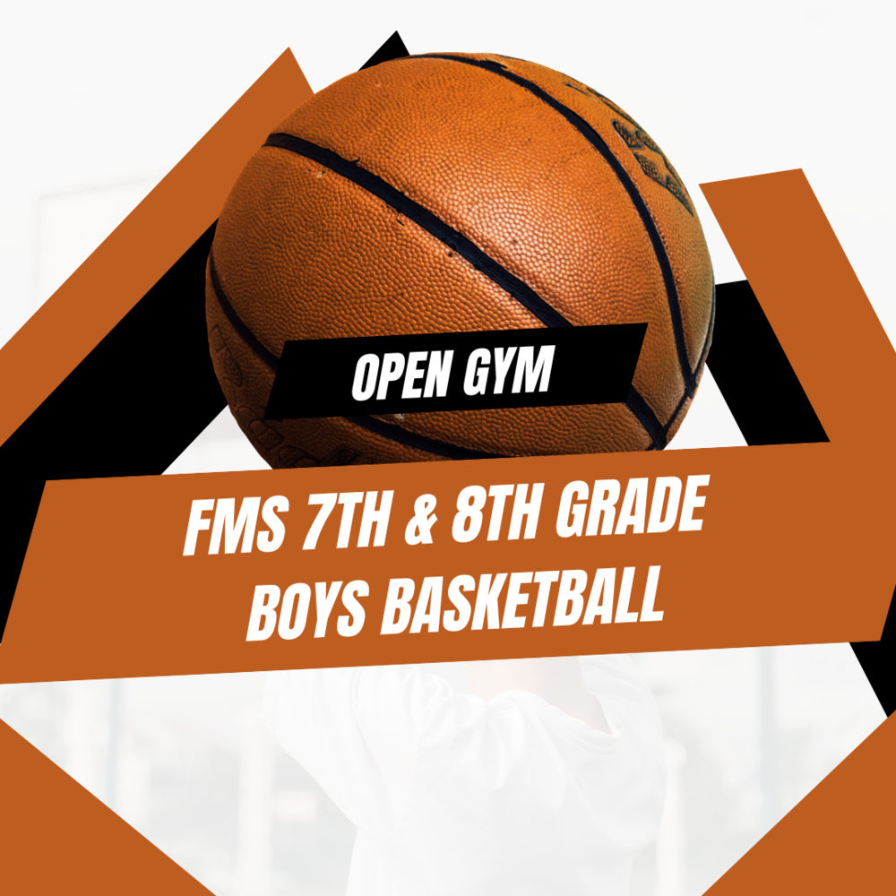 FMS 7th & 8th Grade Boys Basketball Open Gym