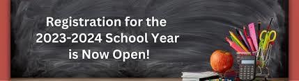 Registration for the 2023-2024 School Year is Now Open!